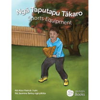 Ngā Taputapu Tākaro (Sports Equipment) Big Book