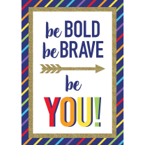 Be Bold Be Brave Poster