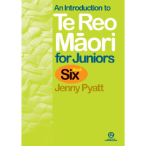 Te Reo Maori for Juniors Book 6