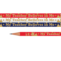 My Teacher Believes In Me Pencils