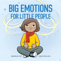 Big Emotions For Little People Board Book
